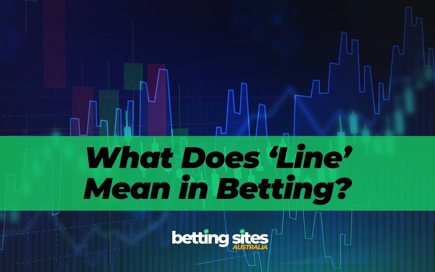 What Does ‘Line’ Mean in Betting