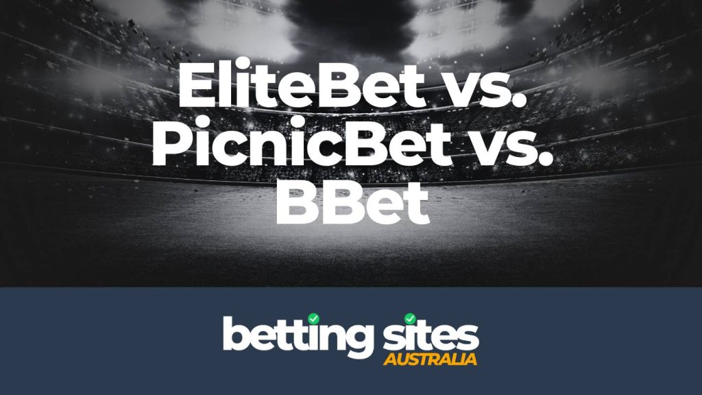 EliteBet vs. PicnicBet vs. BBet