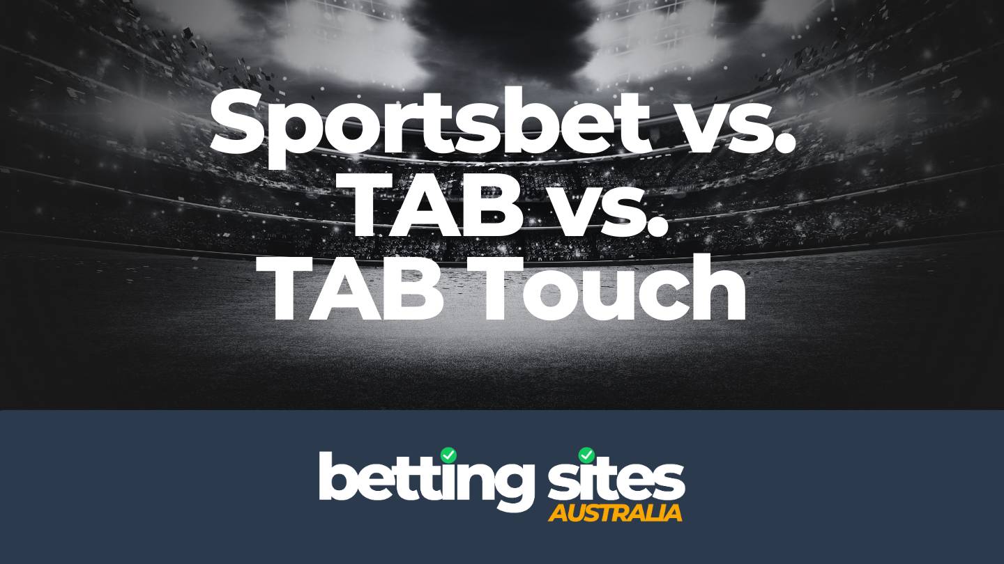 Sportsbet vs. TAB vs. TAB Touch