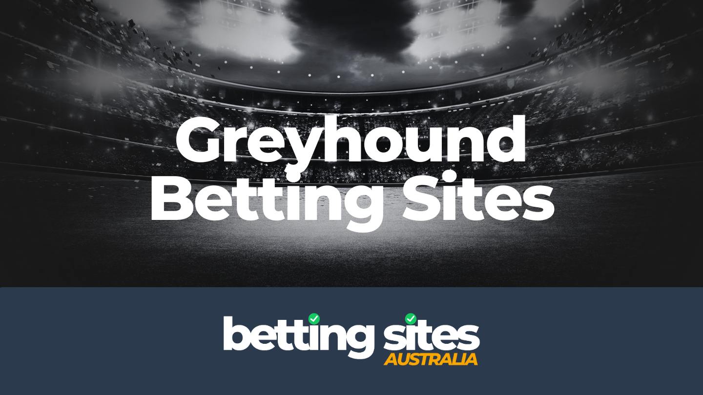 greyhound betting sites - bettingsitesaustralia